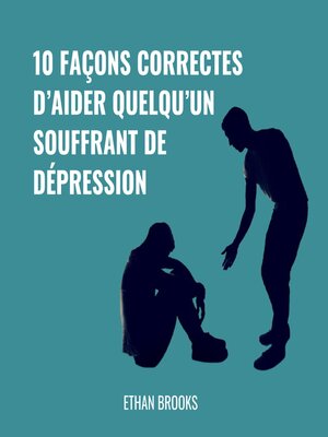 cover image of 10 Façons Correctes d'Aider Quelqu'un Souffrant de Dépression